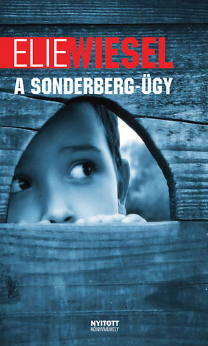 Elie Wiesel - A Sonderberg-�gy