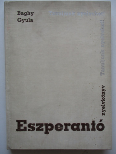Baghy Gyula - Eszperant� nyelvk�nyv