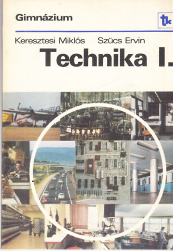 Keresztesi Mikl�s Sz�cs Ervin - Technika I. Gimn�zium