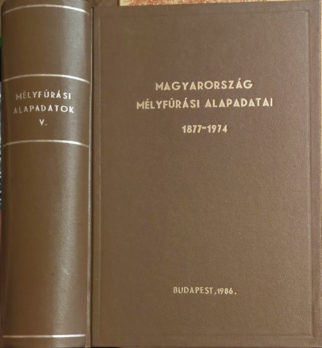 Bohn Pter - Magyarorszg mlyfrsi alapadatai 1877-1974 retrospektv sorozat 5. ktet - szak-Magyarorszg I.