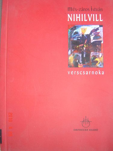 Ms-zros Istvn - Nihilvill verscsarnoka