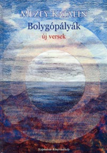 Mezey Katalin - Bolygplyk