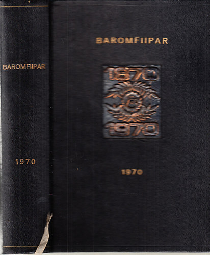 Csomós Károly (főszerk.) - Baromfiipar 1970/1-12. (teljes évfolyam, egy kötetben)
