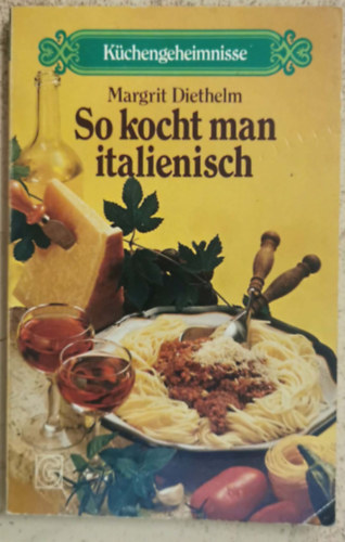 Margrit Diethelm - So Kocht Man Italienisch