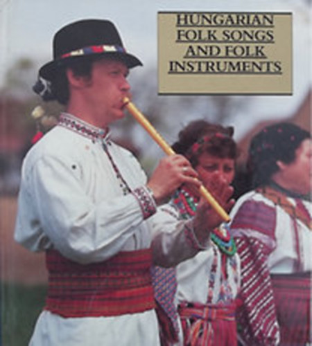 Manga János - Hungarian folk songs and folk instruments
