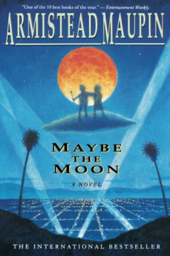 Armistead Maupin - Maybe the Moon