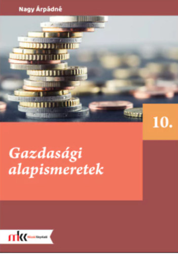 Nagy rpdn - Gazdasgi alapismeretek 10. osztly