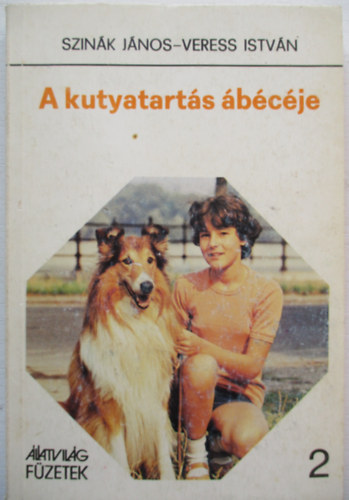 Szin�k J�nos-Veress Istv�n - A kutyatart�s �b�c�je 2.