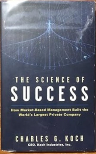 Charles G. Koch - The Science of Success