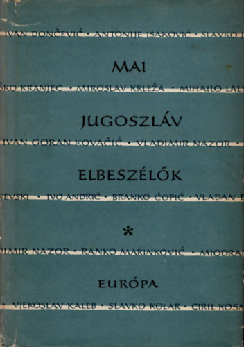Vujicsics D. Sztoj�n  (v�l.) - Mai jugoszl�v elbesz�l�k