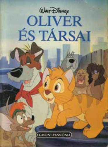 Egmont-Pannónia - Olivér és társai (Walt Disney)