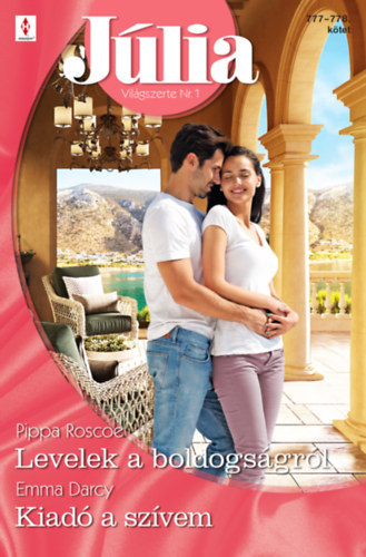Pippa Roscoe Emma Darcy - J�lia 777.-778. - Levelek a boldogs�gr�l, Kiad� a sz�vem