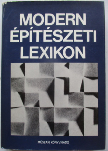 Dr. Kubinszky Mih�ly  (szerk.) - Modern �p�t�szeti lexikon