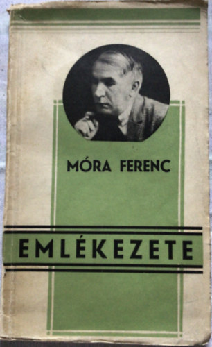 Budapest - Móra Ferenc emlékezete 1879-1934