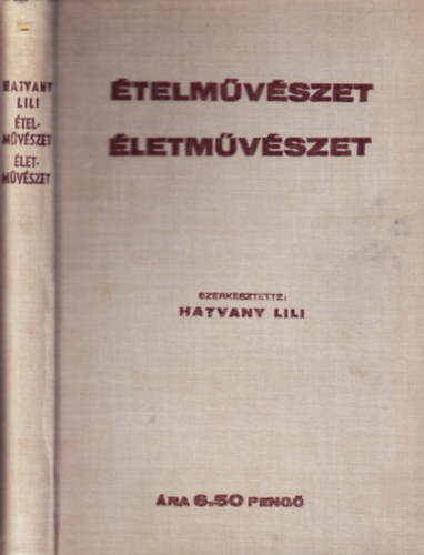 Hatvany Lili  (szerk.) - telmvszet - letmvszet (I. knyv: Az tel mvszete - II. knyv: Az let mvszete)