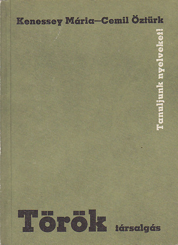 Kenessey M.-Cemil �. - T�r�k t�rsalg�s (Tanuljunk nyelveket)