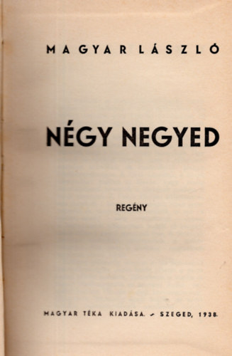 Magyar L�szl� - N�gy negyed
