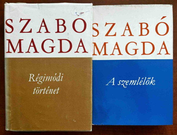 Szab� Magda - A szeml�l�k + R�gim�di t�rt�net (2 k�tet )
