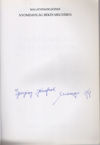 Malatyinszki J�zsef - Nyomdavil�g B�k�s megy�ben- Dedik�lt