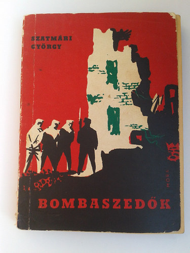 Szatmári György - Bombaszedők