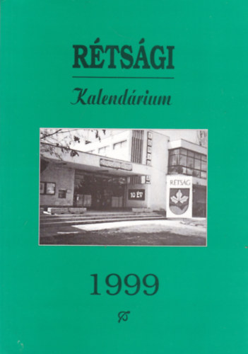 Végh József (szerk.) - Rétsági kalendárium 1999