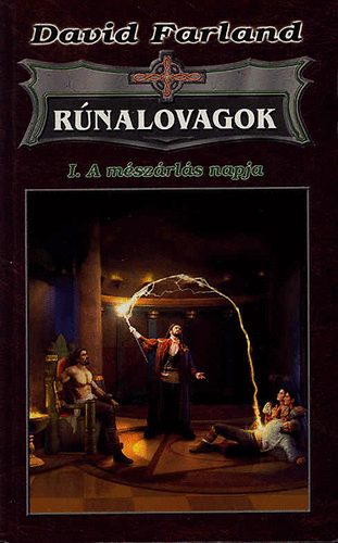 David Farland - R�nalovagok I.: A m�sz�rl�s napja