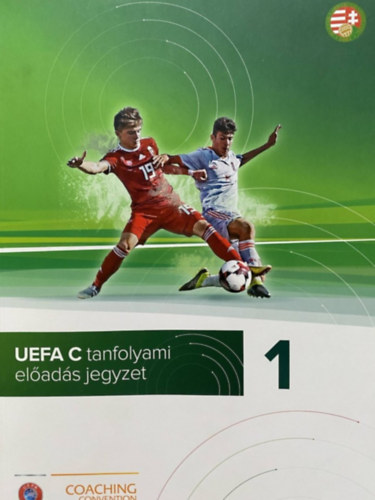 F�ri�n Zsolt - UEFA C tanfolyami el�ad�s jegyzet 1.