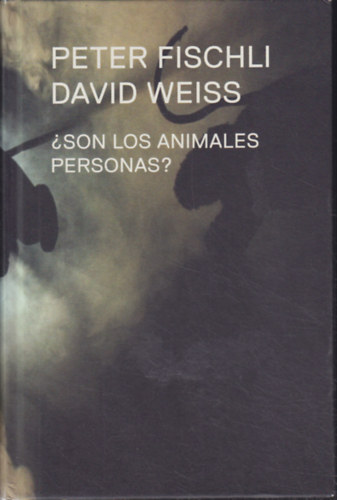 Peter Fischli - David Weiss - ?Son los animales personas?