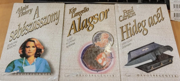 Paul Carson, Kip Langello Alain Thiery - 3 db orvosregnyek: A sebszasszony + Alagsor + Hideg acl