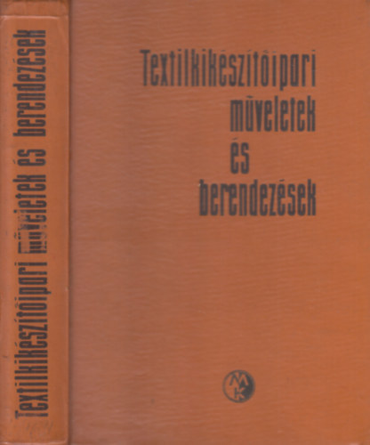 Dr. Bonkáló Tamás (szerk.) - Textilkikészítőipari műveletek és berendezések