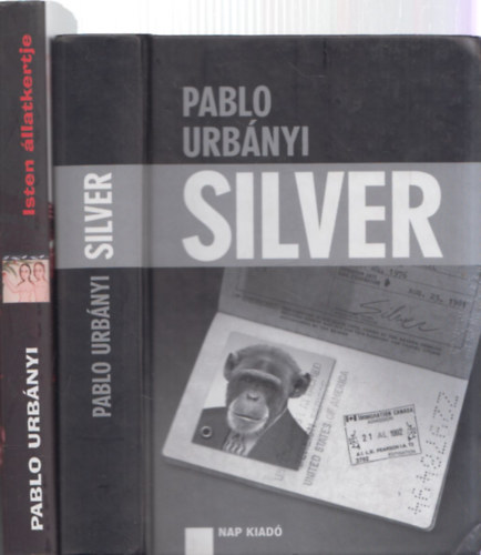 Pablo Urbányi - 2db regény - Silver + Isten állatkertje
