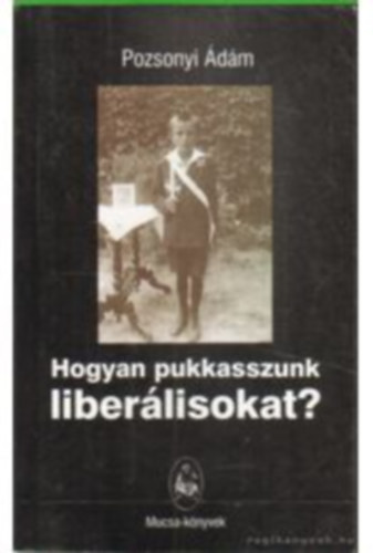 Pozsonyi �d�m - Hogyan pukkasszunk liber�lisokat?