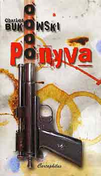 Charles Bukowski - Ponyva
