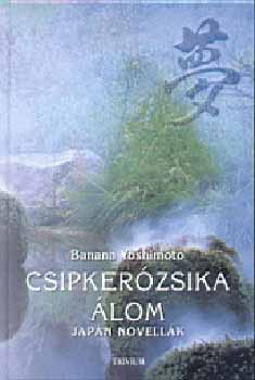 Banana Yoshimoto - Csipker�zsika �lom