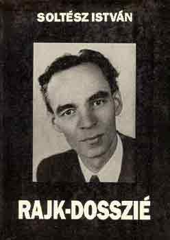 Solt�sz Istv�n - Rajk-dosszi�