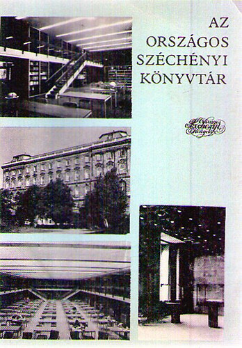 dr. N�meth M�ria  (szerk.) - Az Orsz�gos Sz�ch�nyi K�nyvt�r - A Magyar Nemzeti K�nyvt�r