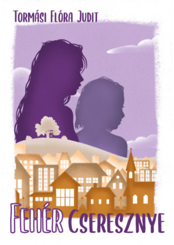 Tormási Flóra Judit - Fehér Cseresznye