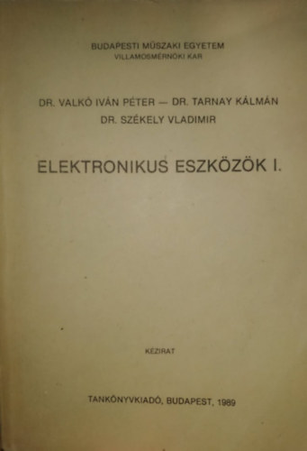 Dr.Valk Ivn Pter - Elektronikus eszkzk I.