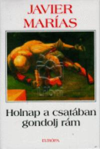 Javier Maras - Holnap a csatban gondolj rm