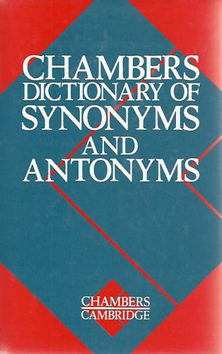 Martin H. Master - Chambers Dictionary of Synonyms and Antonyms
