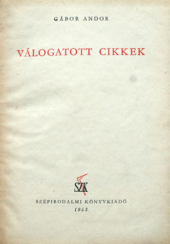 Gábor Andor - Válogatott cikkek