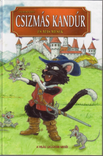 Ivánovicsné Halász Mária - Csizmás Kandúr és más mesék