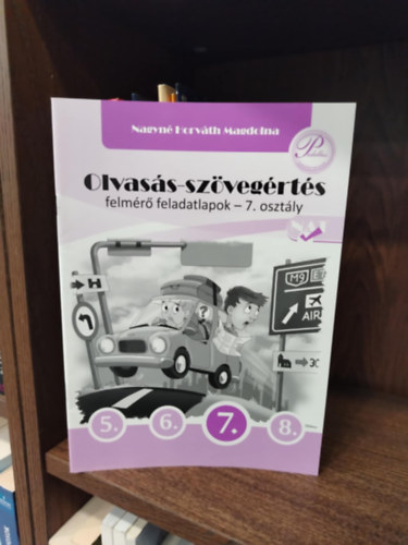 Nagyn� Horv�th Magdolna - Olvas�s-sz�veg�rt�s felm�r� feladatlapok 7. oszt�ly