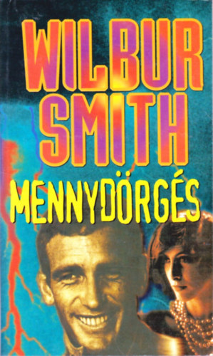 Wilbur Smith - Mennydörgés