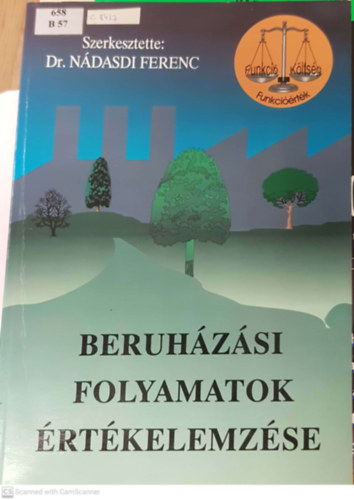 Dr. Nádasdi Ferenc - Beruházási folyamatok értékelemzése