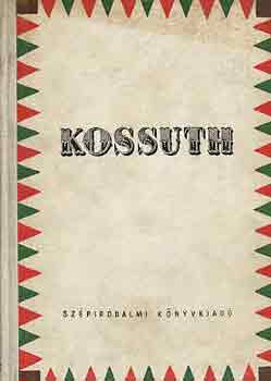 Luk�csy S�ndor  (�ssze�ll.) - Kossuth (�r�sok Kossuth Lajosr�l)