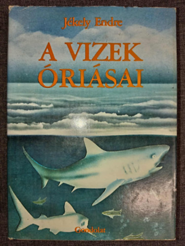 Dr. Br Sndor  Jkely Endre (szerk.), Teleky-Vmossy rpd (ill.), Dr. Farkas Henrik (lektor) - A vizek risai (Polipok, riskalmrok / Kpzelt s valsgos tengeri szrnyek / A cpk / A rjk / A barrakuda / a murna / a krokodilusok / ris vziteknsk / az anakonda)