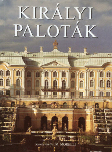 Marcello Morelli - Kirlyi palotk