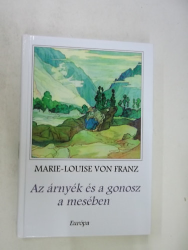 Marie-Louise von Franz - Az rnyk s a gonosz a mesben