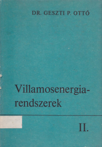 Geszti P. Ott� - Villamosenergia-rendszerek II.